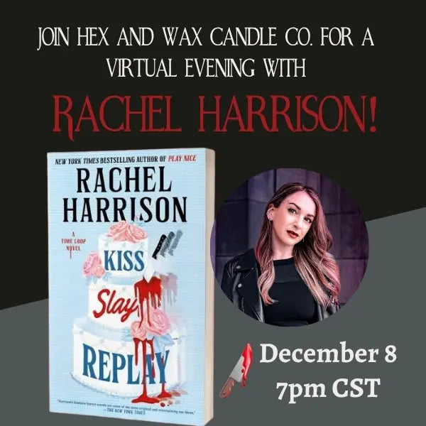 Hex and Wax Reads virtual bookclub with Rachel Harrison: Kiss, Slay, Replay Hex and Wax Candle Co.